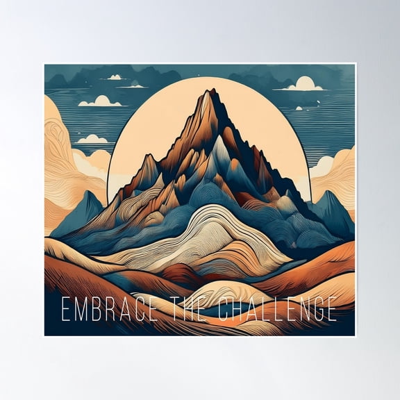 Embrace The Challenge Poster Wall Art, Modern Wall Decor, 8x12 UNFRAMED