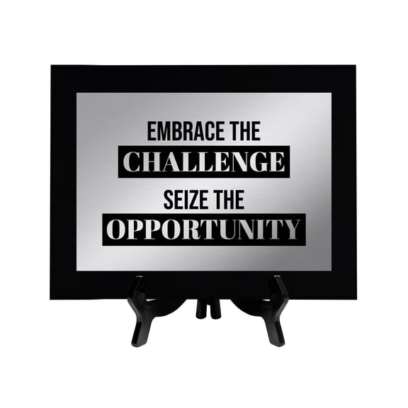 Embrace The Challenge, Seize The Opportunity, 5x7 Decorative Wall Plaque | Easel Mount Option | Inspirational Affirmation Wall Art