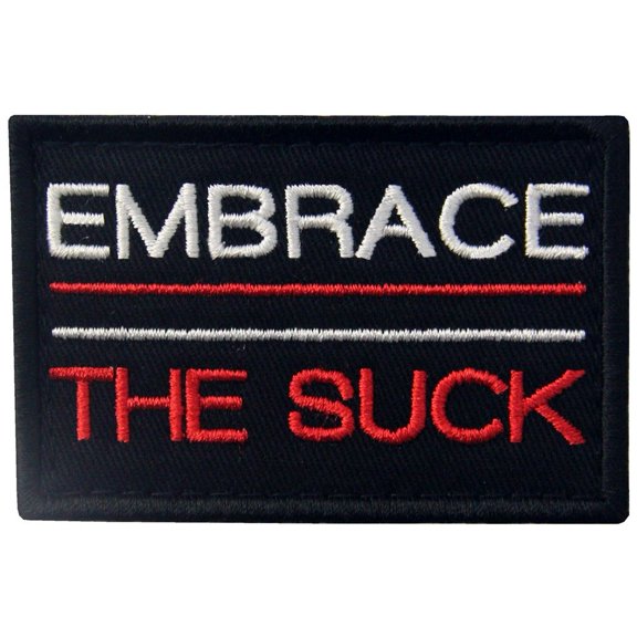 Embrace The Suck Tactical Patch Embroidered Morale Applique Fastener Hook And Loop Emblem