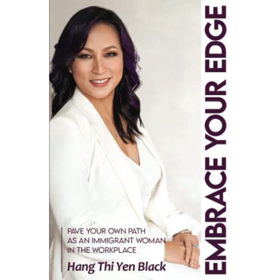 Pre-Owned Embrace Your Edge : Pave Your Path As an Immigrant Woman in the Workplace (Paperback) 9780578827995