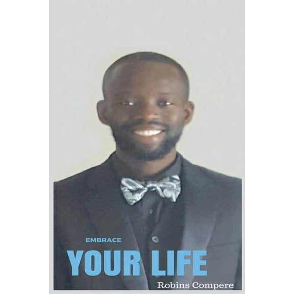 Embrace Your Life, (Paperback)