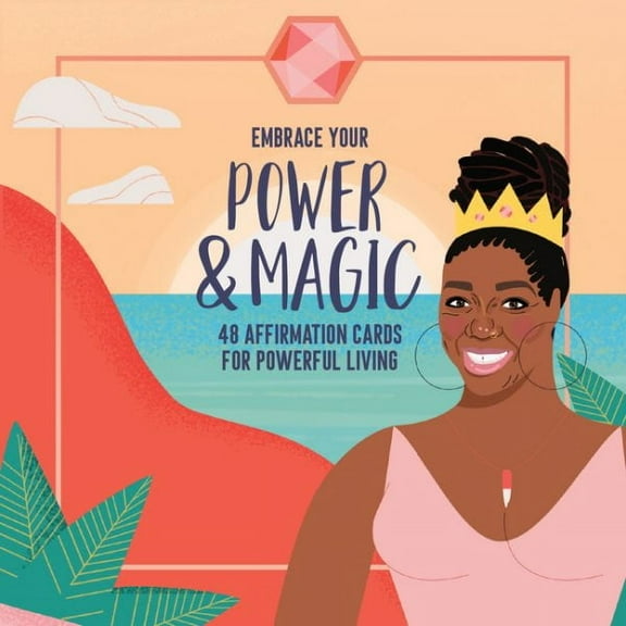 Embrace Your Power and Magic: 48 Affirmation Cards for Powerful Living (Inspirational Oracle Cards Deck, Positive Self-Reminders)