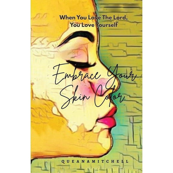 Embrace Your Skin Color, (Paperback)