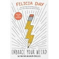 thumbnail image 1 of Embrace Your Weird : Face Your Fears and Unleash Creativity (Paperback), 1 of 3