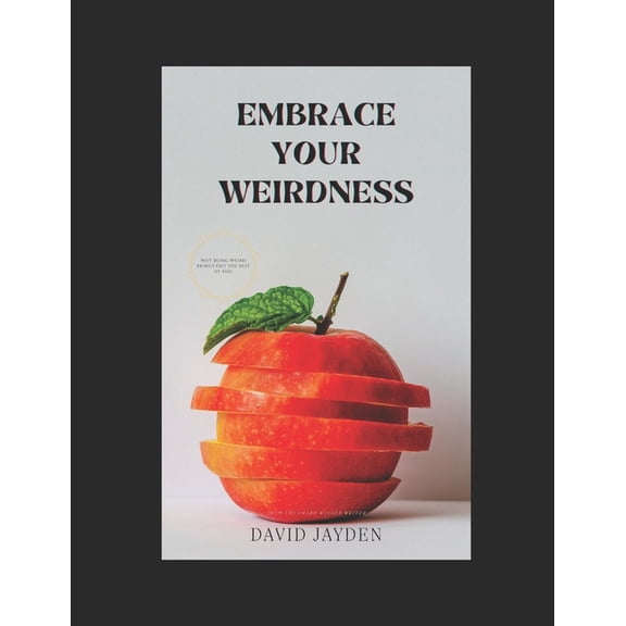 Embrace Your Weird, (Paperback)