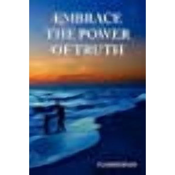 Embrace the Power of Truth
