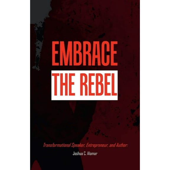 Embrace the Rebel, (Paperback)