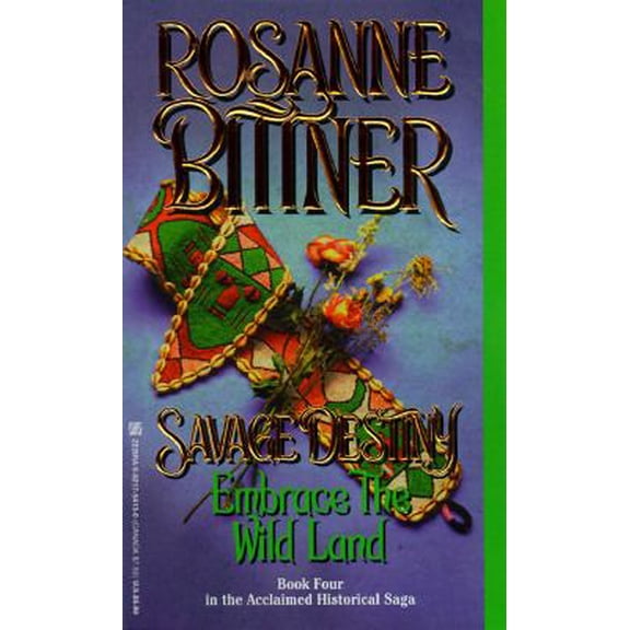 Pre-Owned Embrace the Wild Land (Savage Destiny) by Rosanne Bittner (Paperback) English