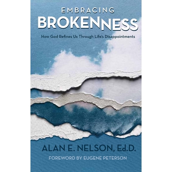 Embracing Brokenness (Paperback) by Alan E Nelson