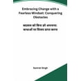 thumbnail image 1 of Embracing Change with a Fearless Mindset: Conquering Obstacles, (Paperback), 1 of 1