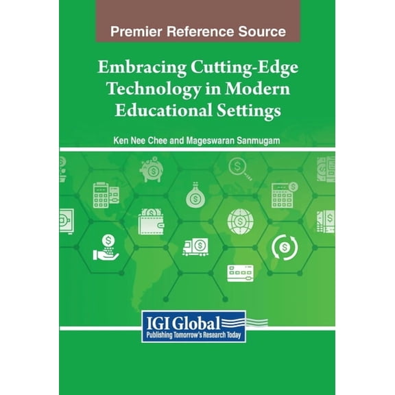 Embracing Cutting-Edge Technology in Modern Educational Settings, (Paperback)