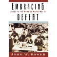 thumbnail image 1 of Embracing Defeat: Japan in the Wake of World War II, (Hardcover), 1 of 1