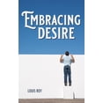 thumbnail image 1 of Embracing Desire (Paperback), 1 of 1