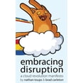 thumbnail image 1 of Embracing Disruption : A Cloud Revolution Manifesto (Paperback), 1 of 1