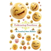 Embracing Emotions. In Search of Inner Balance The 7 Universal Emotions, Paperback