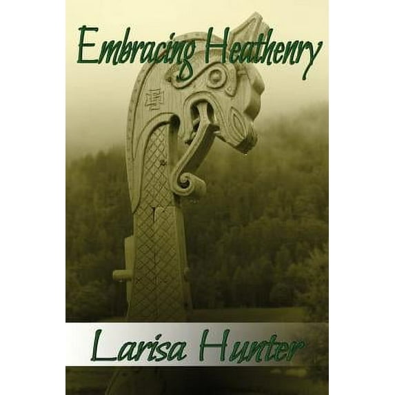 Embracing Heathenry (Paperback)
