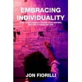 thumbnail image 1 of Embracing Individuality: How to Be Yourself, Chase Your Dreams, and Live a Fulfilling Life (Paperback), 1 of 1