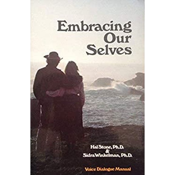 Pre-Owned Embracing Our Selves: Voice Dialogue Manual (Paperback) 0875165532 9780875165530