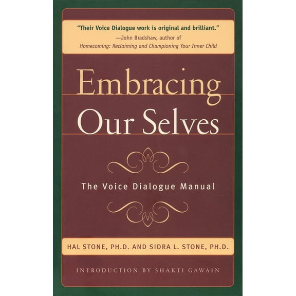 Embracing Our Selves: The Voice Dialogue Manual, (Paperback)