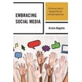 thumbnail image 1 of Embracing Social Media: A Practical Guide to Manage Risk and Leverage Opportunity, (Hardcover), 1 of 1