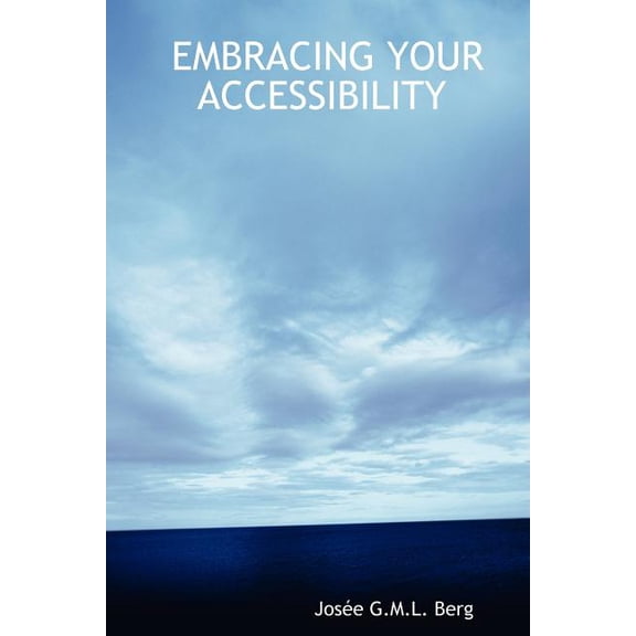 Embracing Your Accessibility