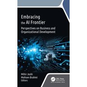 Embracing the AI Frontier Perspectives on Business and Organizational Development, Hardcover