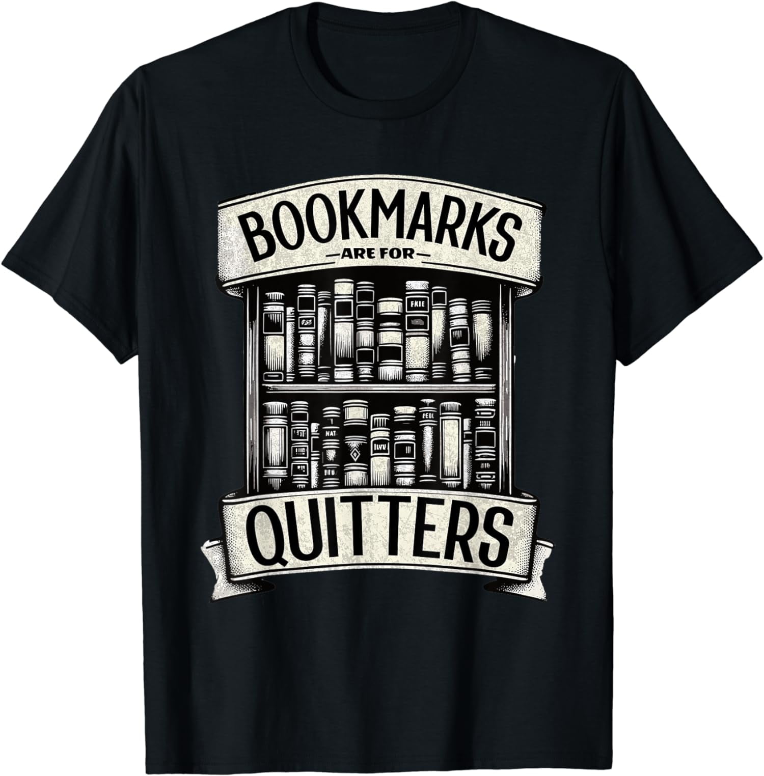 Embracing the Bookmarks are for Quitters Spirit TShirt