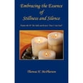 thumbnail image 1 of Embracing the Essence of Stillness and Silence (Paperback) by Theresa H McPherson, 1 of 1