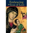 thumbnail image 1 of Embracing the Icon of Love: Special Anniversary Edition, (Paperback), 1 of 2