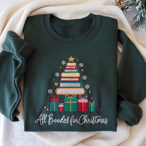 Embroidered All Booked For Christmas Sweatshirt, Bookworm Christmas Shirt, Book Christmas Tree Shirt, Christmas Books Shirt, Book Lover Gift