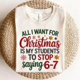thumbnail image 1 of Embroidered All I Want for Christmas Is My Students to Stop Saying 6‑7 PNG, Funny Teacher Meme SVG, Christmas Teacher Shirt Design, 1 of 5