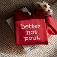 thumbnail image 1 of Embroidered 'Better Not Pout' Christmas Sweatshirt, 1 of 4