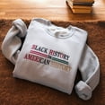 thumbnail image 1 of Embroidered Black History is American History Sweatshirt, 1 of 4