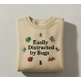 thumbnail image 1 of Embroidered Bug Sweatshirt Easily Distracted By Bugs Nature Lover Insect Crewneck Gift, 1 of 4