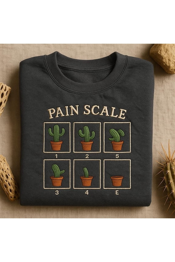 Embroidered Cactus Pain Scale Sweatshirt, Funny Chronic Illness Gift, Succulent Lover Crewneck, Plant Meme Shirt, Disability Awareness