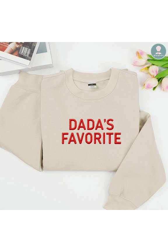 Embroidered Dada's Favorite Sweatshirt, Funny Family Apparel, Favorite Child Shirt, Funny Gift For Sibling, Humor Father's Gift For Child