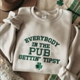 thumbnail image 1 of Embroidered Everybody In The Pub Getting Tipsy Sweatshirt, Funny St Pattys Day Sweatshirt, Cute St Patrick's Day, St. Patrick's Day Gift, 1 of 4
