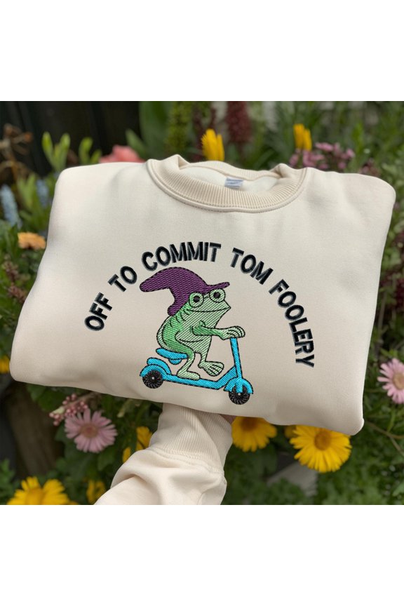 Embroidered Frog Sweatshirt: Tom Foolery Scooter Meme, Witchy Cottagecore Gift