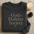 thumbnail image 1 of Embroidered Goth Holiday Society Sweatshirt, Dark Christmas Crewneck, Alt Holiday Sweater, Funny Alternative Winter Outfit, Xmas Goth Gift, 1 of 4