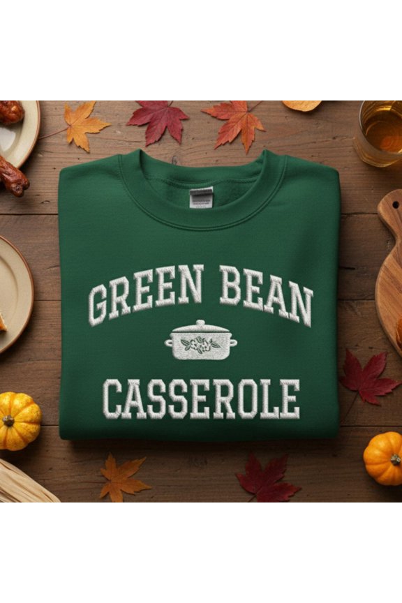 Embroidered Green Bean Casserole Sweatshirt, Funny Thanksgiving Sweatshirt, Holiday Foodie Top, Retro Kitchen Gift, Cozy Fall Dinner Top