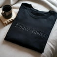 thumbnail image 1 of Embroidered "I Have Rabies" Sweatshirt: Sarcastic Dark Humor, 1 of 4