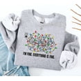 thumbnail image 1 of Embroidered I’m Fine Everything Is Fine Sweatshirt, Funny Xmas Meme Shirt, Christmas Lights Shirt, Christmas Lights, Funny Holiday Crewneck, 1 of 5