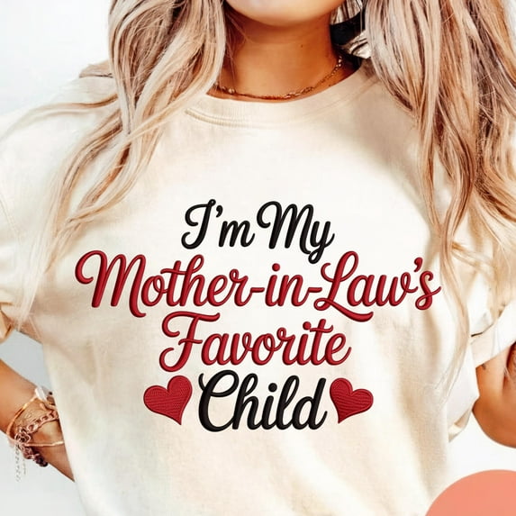 Embroidered I’m My Mother‑in‑Law’s Favorite Child PNG | Funny Christmas Design | Festive Family Humor Shirt Graphic