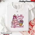 thumbnail image 1 of Embroidered Jolly And Caffeinated Sweatshirt, Funny Coffee Lover Holiday Hoodie, Festive Xmas Embroidery T Shirt, Merry Christmas Tree Shirt, 1 of 4