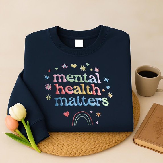 Embroidered Mental Health Matters Sweatshirt, Mental Health Awareness, Women Inspirational, School Psychologist