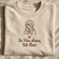 thumbnail image 1 of Embroidered Mother Mary Baby Jesus Sweatshirt, Christian Christmas Shirt, Religious Faith Crewneck, "In Her Arms, We Rest" Gift, 1 of 4