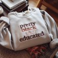 thumbnail image 1 of Embroidered Pretty Black And Educated Sweatshirt, Black History Month, 1 of 4