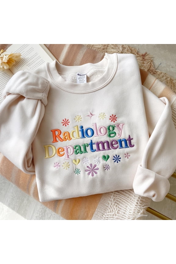 Embroidered Radiology Department Sweatshirt, X-Ray Tech Gift
