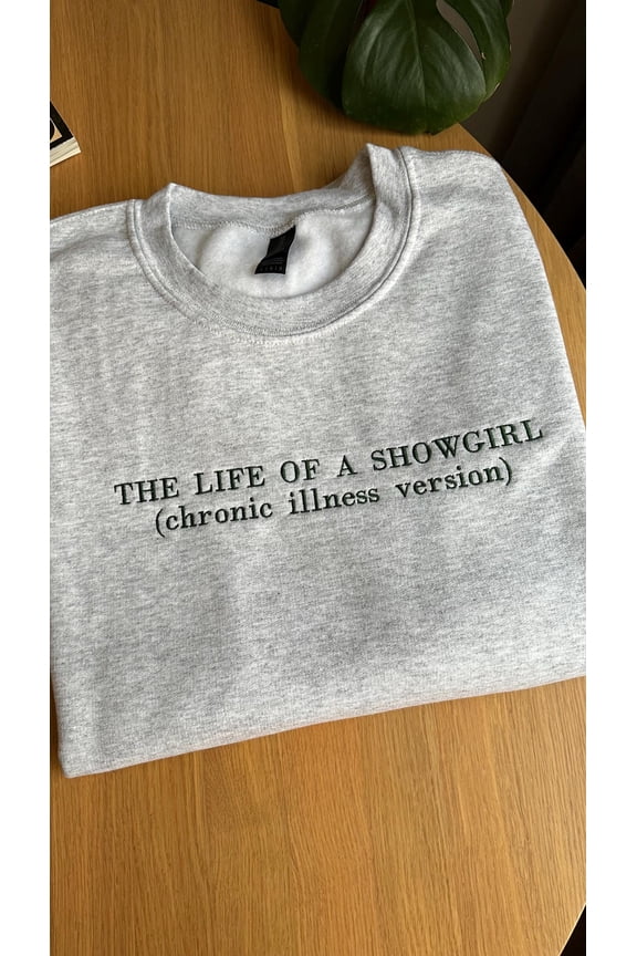 Embroidered Showgirl Chronic Illness Awareness Sweatshirt