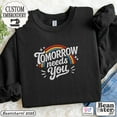 thumbnail image 1 of Embroidered 'Tomorrow Needs You' Sweatshirt, Retro Rainbow, Mental Health Support, 1 of 4